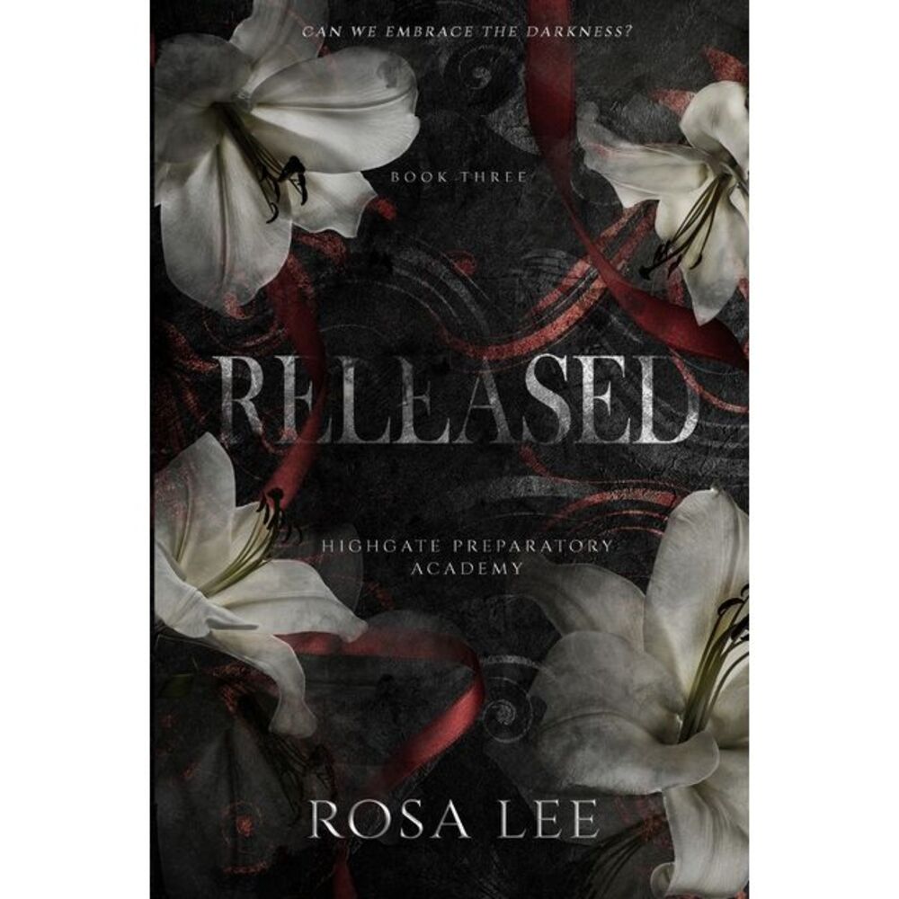 Released: A Dark Forced Proximity Academy Romance -- Rosa Lee